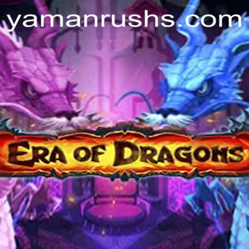 EraOfDragons: Unleashing the Adventure with YamanRush