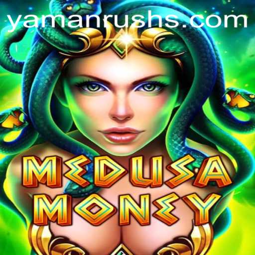 Unveiling MedusaMoney: Dive into the World of YamanRush